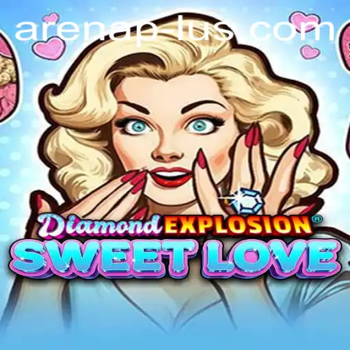 Unveiling DiamondExplosionSweetLove: Navigating the Arenaplus Adventure